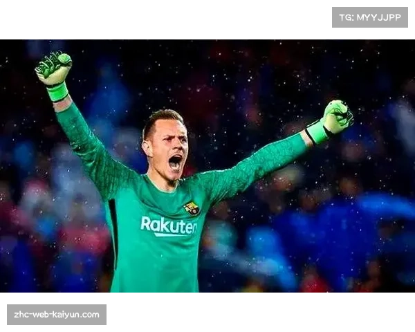 德国特尔施特根门将位置竞争 其出击范围与扑救反应数据